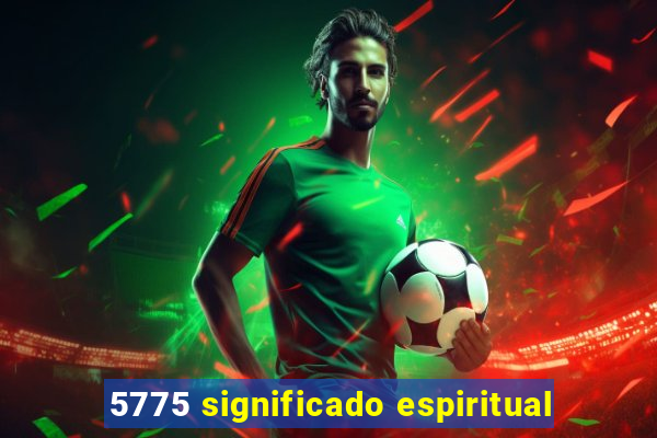 5775 significado espiritual